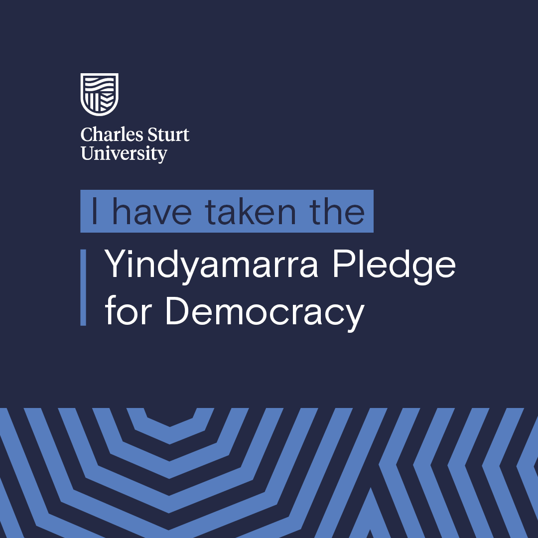 I have taken the Yindyamarra Pledge for Democracy