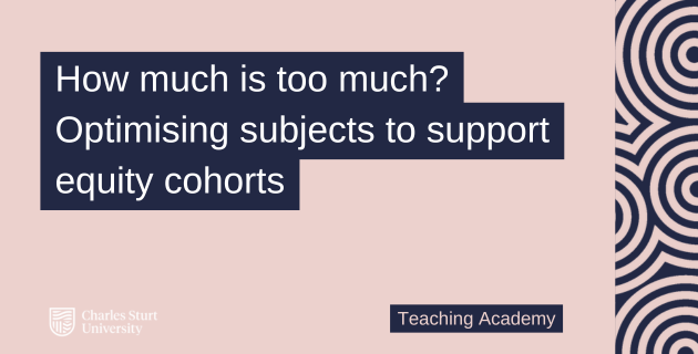 How much is too much? Optimising subjects to support equity cohorts