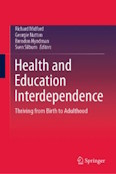 cover of Health and education interdependence: Thriving from birth to adulthood