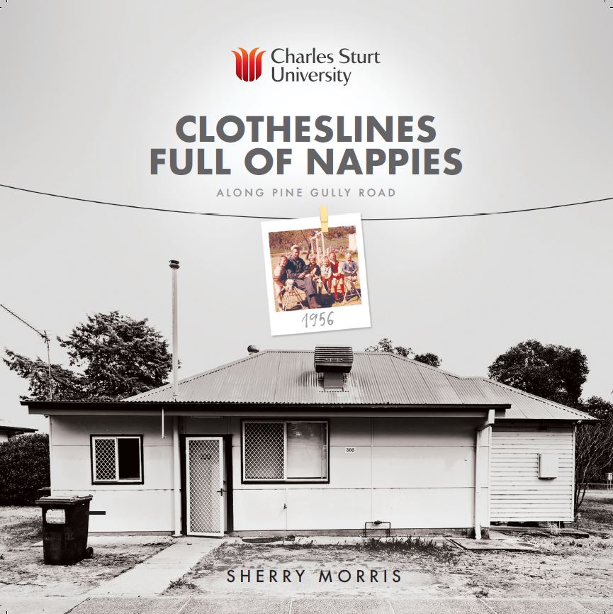 The cover of the publication by Sherry Morris, Clotheslines Full of Nappies: Along Pine Gully Road.