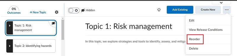 Screenshot of the content page in Brightspace. The options menu has been selected and the drop-down menu contains Edit, View Release Conditions, Reorder and Delete. The Reorder button has been selected, demonstrating that you select it to reorder content.