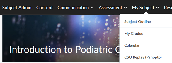 Access panopto via the My Subject tab on the Nav bar
