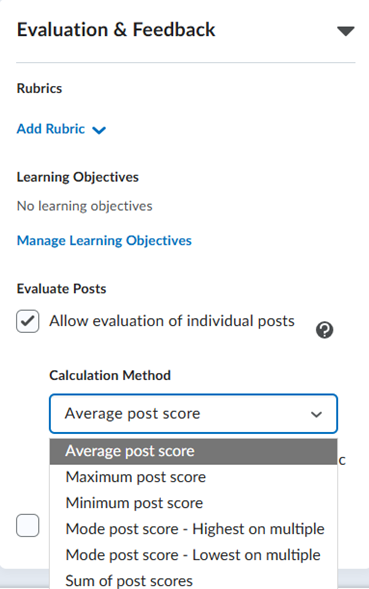 Screen capture of the Evaluation & Feedback section of the Discussions screen. The image depicts the Calculation Methods available when evaluating posts. The options are Average post score, Maximum post score, Minimum post score, Mode post score – Highest on multiple, Mode post score – Lowest on multiple or Sum of post scores. 