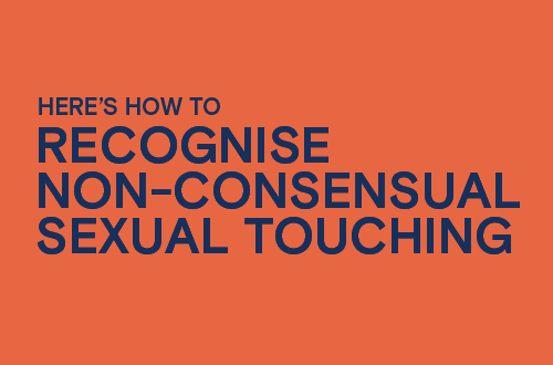 Learn how to recognise non-consensual sexual touching 