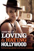 Loving & Hating Hollywood, by Jane Mills.
