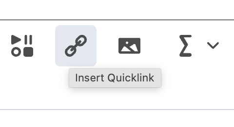 Screen capture image of a link button in the Brightspace text editor, with the hover-over text label Insert QuickLink