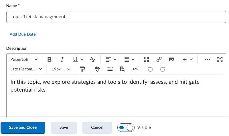 Screenshot of the topic page in Brightspace. The visibility toggle is shown in the bottom right-hand side of the image, demonstrating how you make topics visible or hidden from students.