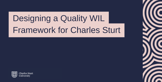 Designing a Quality WIL Framework for Charles Sturt