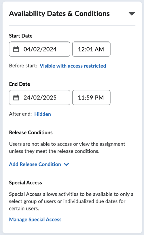 Screen capture image of the Brightspace Edit Assignment screen with the Availability Dates and Conditions accordion bar expanded. There are options for start date and time, end date and time, visibility before start and after end, release conditions, and special access