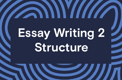 Essay Writing 2 - Structure