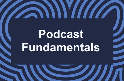 Podcast Fundamentals